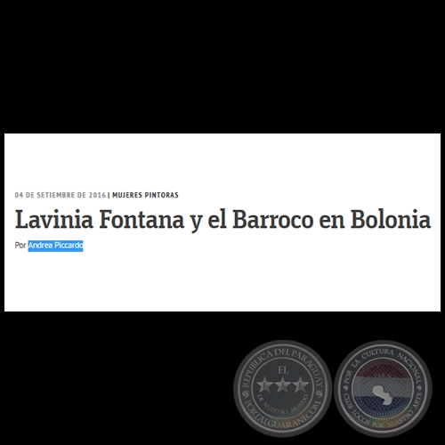 MUJERES PINTORAS - Lavinia Fontana y el Barroco en Bolonia - Por Andrea Piccardo - Domingo, 04 de Septiembre de 2016